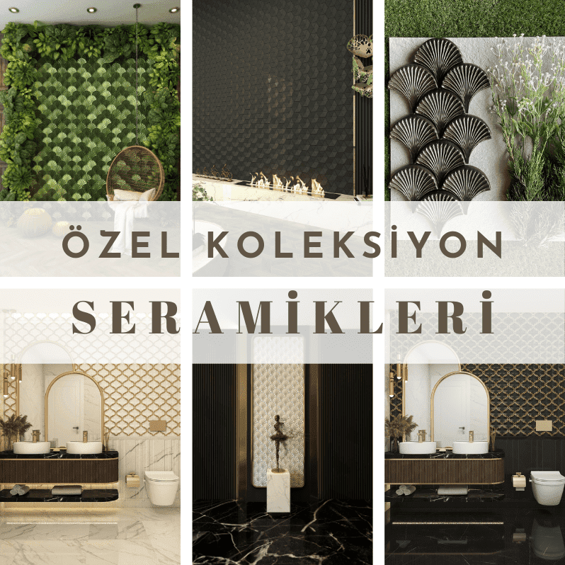 Özel Koleksiyon Seramikleri